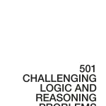 501 Challenging Logic and Reasoning Problems