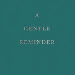 A Gentle Reminder