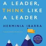 Act Like a Leader, Think Like a Leader