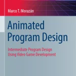 Animated Program Design, Intermediate Program Design Using Video Game Development