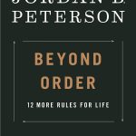 Beyond Order, 12 More Rules for Life