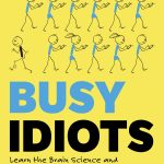 Busy Idiots