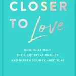 Closer to Love