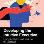 Developing the Intuitive Executive