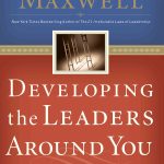 Developing the Leaders Around You