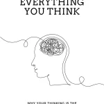 Don't Believe Everything You Think
