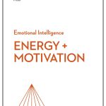 Energy and Motivation, HBR Emotional Intelligence Series