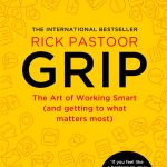Grip, The Art of Working Smart