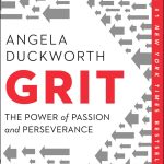 Grit, The Power of Passion and Perseverance