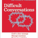 HBR 20-Minute Manager, Difficult Conversations