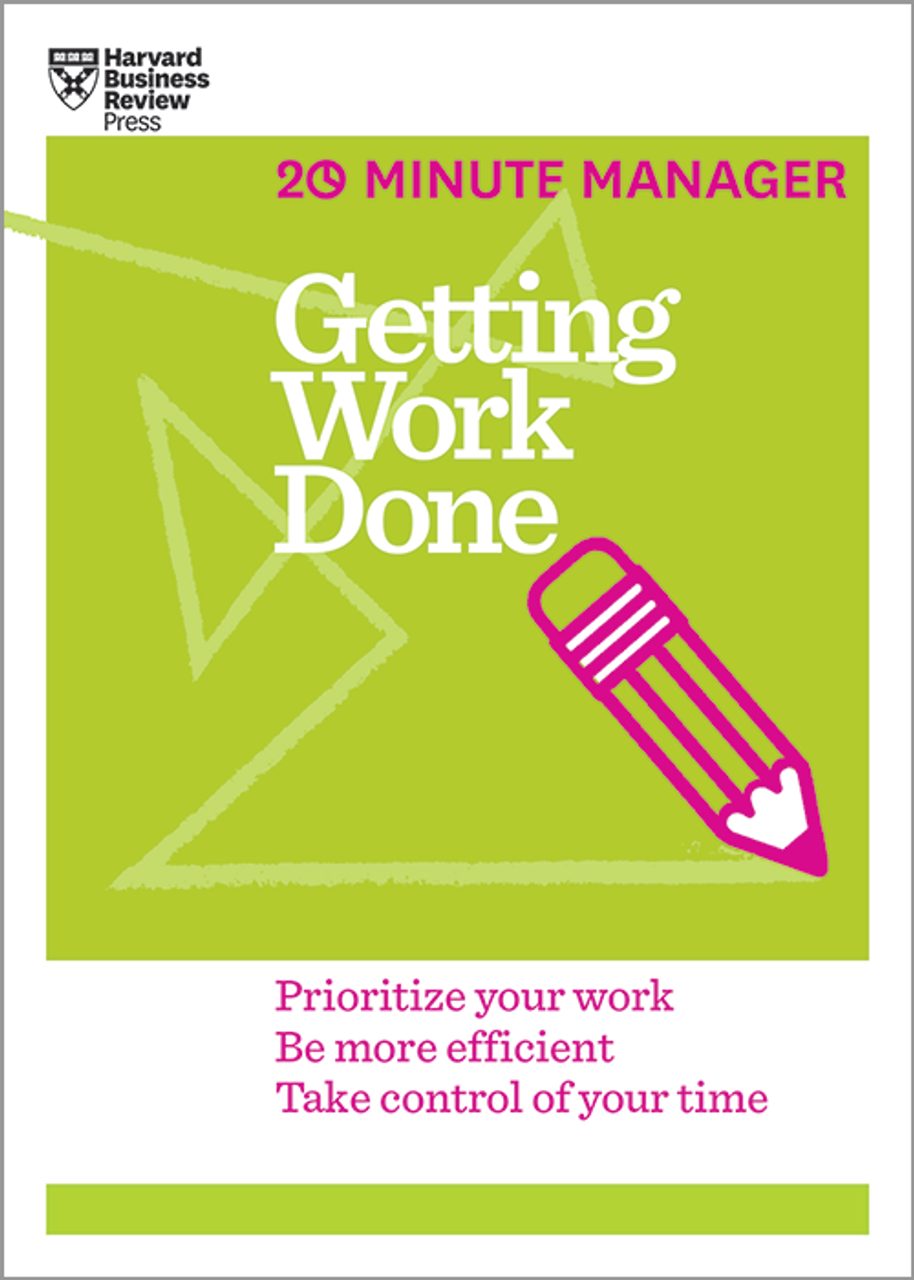 HBR-20-Minute-Manager-Getting-Work-Done.jpg HBR 20-Minute Manager, Getting Work Done - Image 1