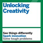HBR Guide to Unlocking Creativity