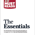 HBR's 10 Must Reads, The Essentials