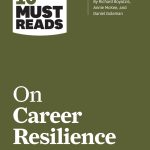 HBR's 10 Must Reads on Career Resilience