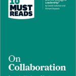 HBR's 10 Must Reads on Collaboration