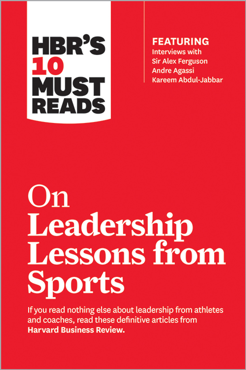 HBRs-10-Must-Reads-on-Leadership-Lessons-from-Sports.jpg HBR's 10 Must Reads on Leadership Lessons from Sports - Image 1