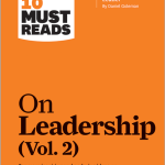 HBR's 10 Must Reads on Leadership, Vol. 2