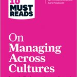 HBR's 10 Must Reads on Managing Across Cultures