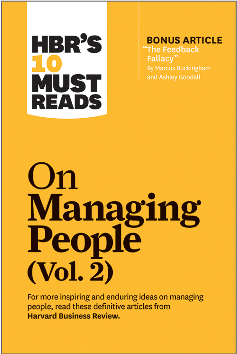 HBRs-10-Must-Reads-on-Managing-People-Vol.-2-1.png HBR's 10 Must Reads on Managing People, Vol. 2 - Image 1