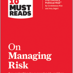HBR's 10 Must Reads on Managing Risk