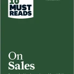 HBR's 10 Must Reads on Sales