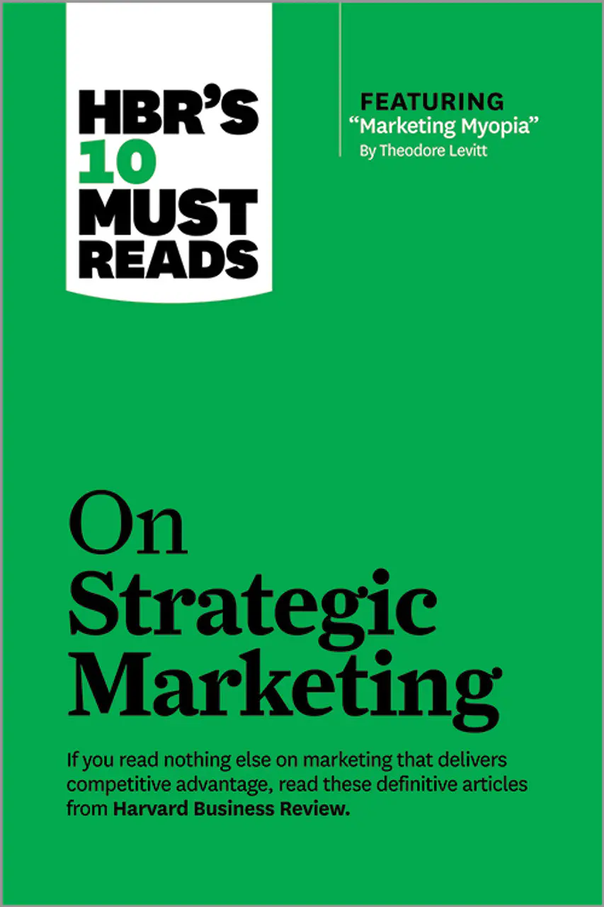 HBRs-10-Must-Reads-on-Strategic-Marketing-1.webp HBR's 10 Must Reads on Strategic Marketing - Image 1