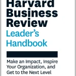 Harvard Business Review Leader's Handbook