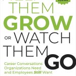 Help Them Grow or Watch Them Go