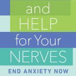 Hope and Help for Your Nerves
