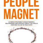 How to Become a People Magnet