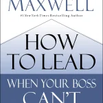 How to Lead When Your Boss Can't