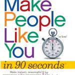 How to Make People Like You in 90 Seconds or Less
