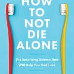How to Not Die Alone