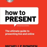 How to Present, The Ultimate Guide to Presenting Live and Online