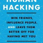 Human Hacking, Win Friends, Influence People, and Leave Them Better Off for Having Met