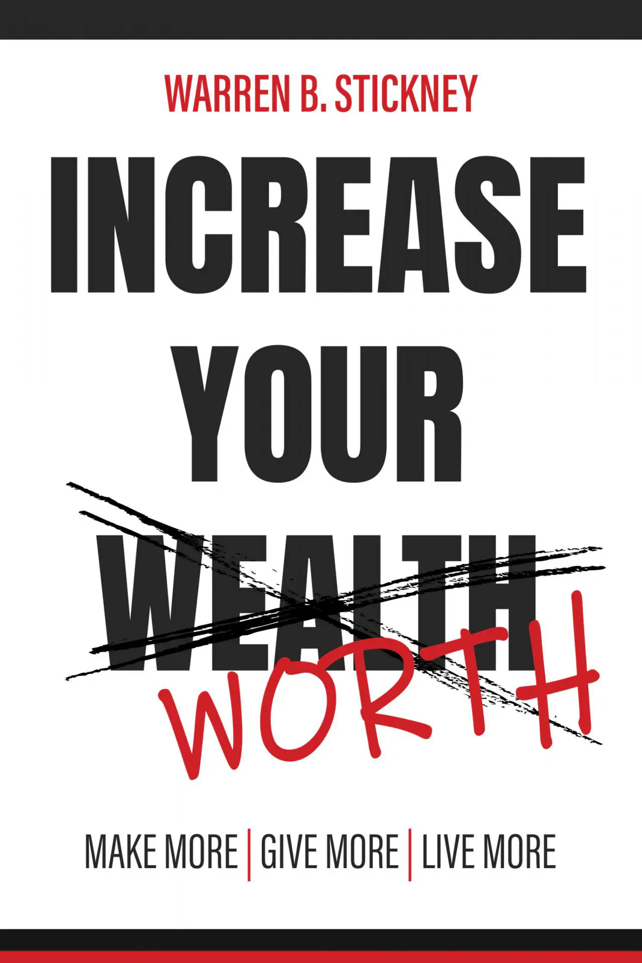 Increase-Your-Worth-Make-More-Give-More-Live-More-1.webp Increase Your Worth, Make More - Give More - Live More - Image 1