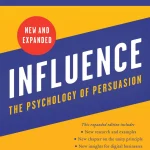 Influence, New and Expanded, The Psychology of Persuasion