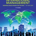 International Management, Managing Across Borders and Cultures