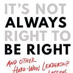 It's Not Always Right to Be Right