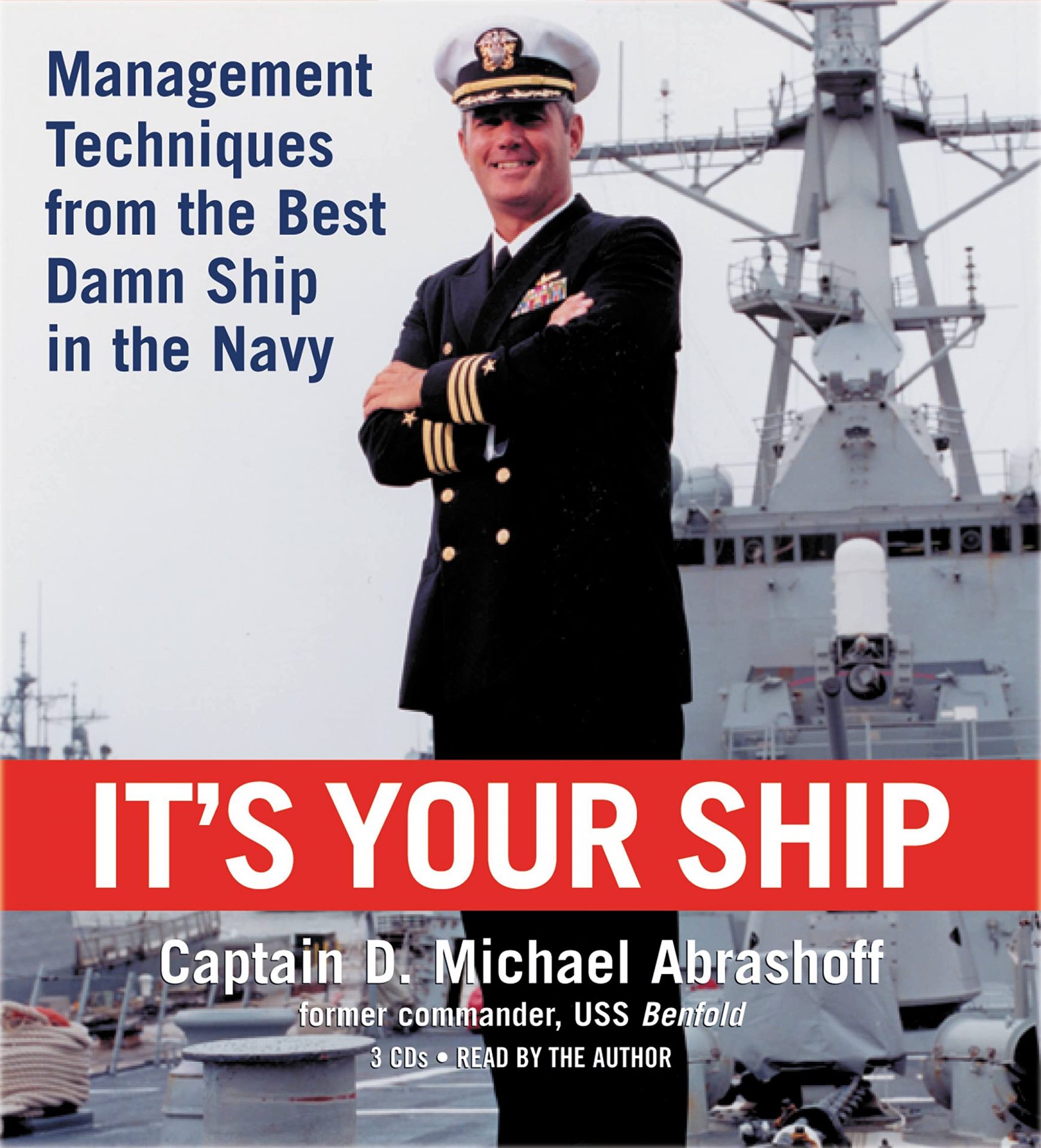 Its-Your-Ship-Management-Techniques-From-the-Best-Damn-Ship-in-the-Navy.jpg It's Your Ship, Management Techniques From the Best Damn Ship in the Navy - Image 1