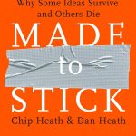 Made to Stick, Why Some Ideas Survive and Others Die