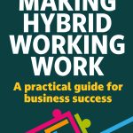 Making Hybrid Working Work