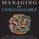 Managing the Unmanageable