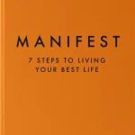 Manifest, 7 Steps to Living Your Best Life