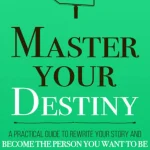 Master Your Destiny