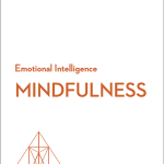 Mindfulness, HBR Emotional Intelligence Series