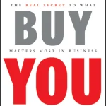 People Buy You, The Real Secret to what Matters Most in Business