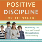 Positive Discipline for Teenagers