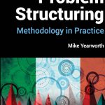 Problem Structuring, Methodology in Practice