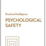 Psychological Safety, HBR Emotional Intelligence Series